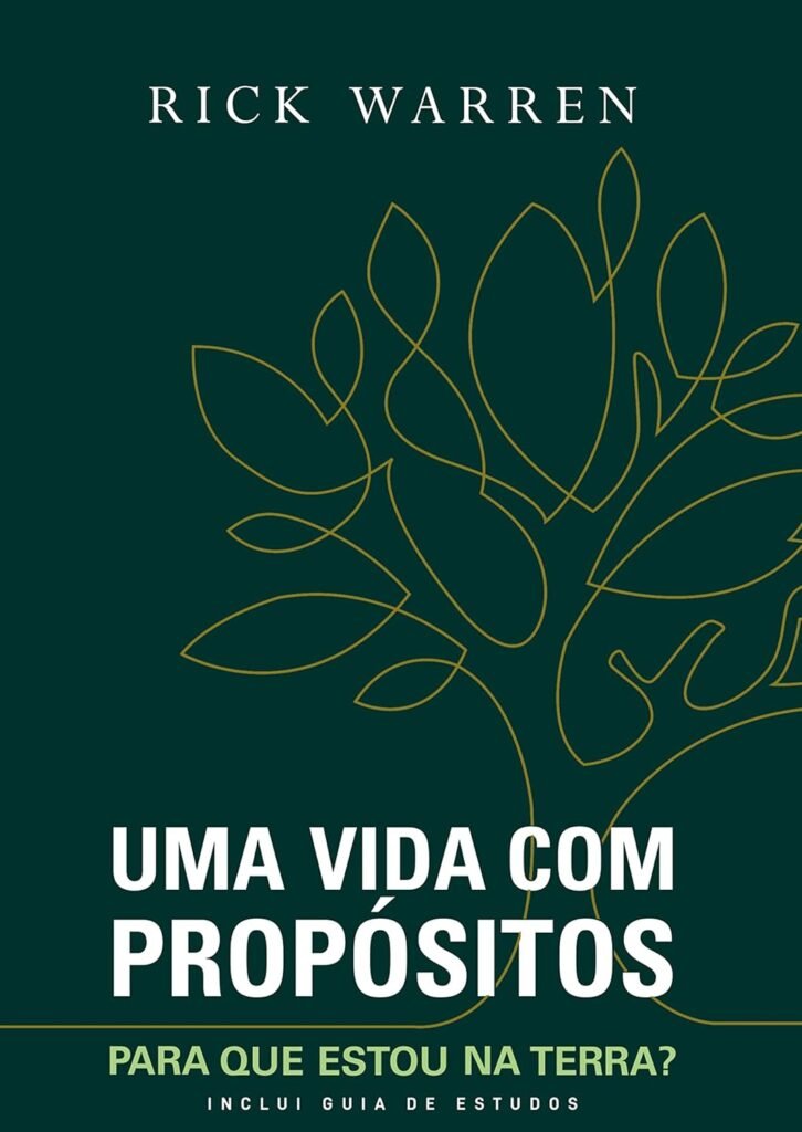 Uma vida com propósitos: Para que estou na terra?